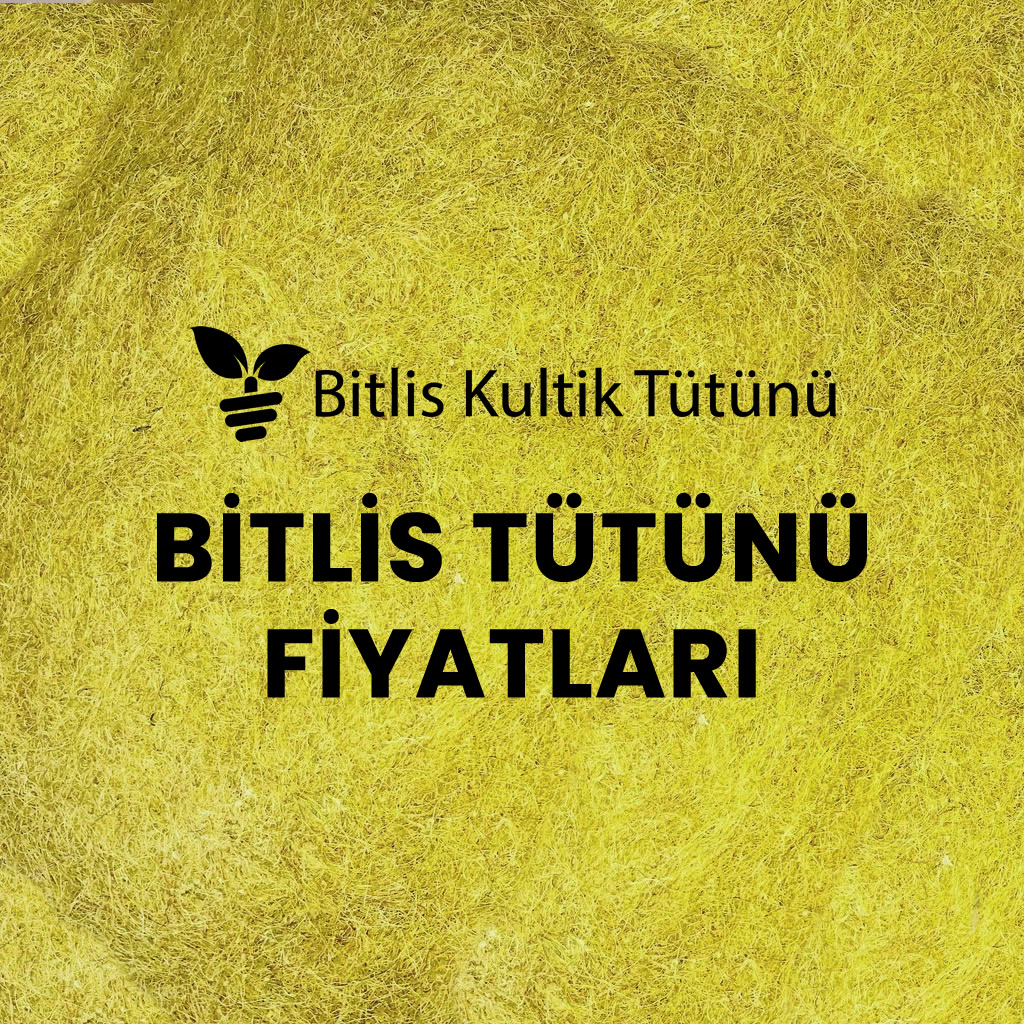 bitlis-tutunu-fiyatlari